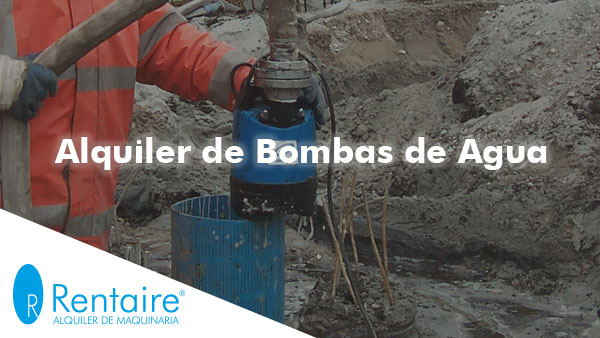 Alquiler de bombas de agua para construcción