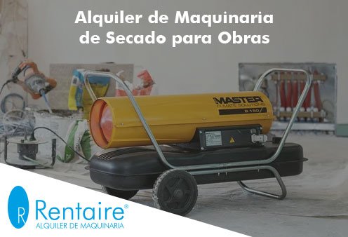 Alquiler de maquinaria de secado para obras