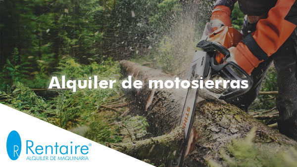 Alquiler motosierras para particulares y profesionales